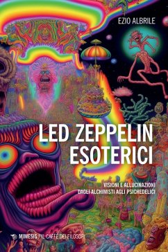 Cover Led Zeppelin esoterici. Visioni e allucinazioni dagli alchimisti agli psichedelici