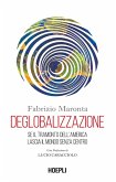 Deglobalizzazione. Se il tramonto dell'America lascia il mondo senza centro Deglobalizzazione. Se il tramonto dell'America lascia il mondo senza centro