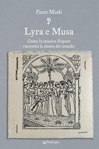 Cover Lyra e Musa. Come la musica d'opera racconta la storia del mondo