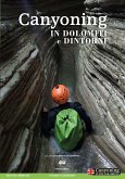 Canyoning in Dolomiti e dintorni. Ediz. italiana e inglese Canyoning in Dolomiti e dintorni. Ediz. italiana e inglese