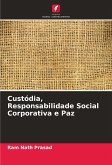 Custódia, Responsabilidade Social Corporativa e Paz