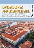 Dangerousness and criminal justice. A dialogue between Italy and Turkiye Dangerousness and criminal justice. A dialogue between Italy and Turkiye
