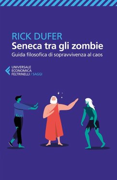 Cover Seneca tra gli zombie. Guida filosofica di sopravvivenza al caos