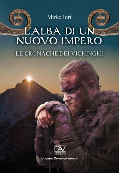 L' alba di un nuovo impero. Le cronache dei vichinghi - Iori, Mirko