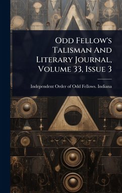 Cover Odd Fellow's Talisman And Literary Journal, Volume 33, Issue 3