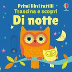 Di notte. Primi libri tattili. Trascina e scopri
