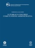 Il pubblico concorso come funzione amministrativa Il pubblico concorso come funzione amministrativa