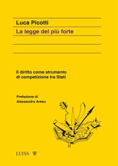 Cover La legge del più forte. Il diritto come strumento di competizione tra Stati