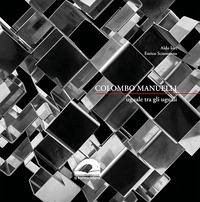 Colombo Manuelli. uguale tra gli uguali - Iori, Aldo; Sciamanna, Enrico