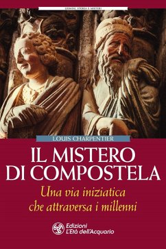 Cover Il mistero di Compostela. Una via iniziatica che attraversa i millenni