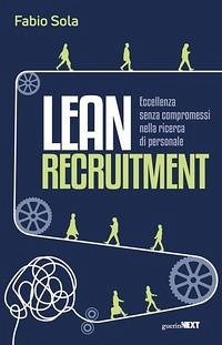 Cover Lean Recruitment. Eccellenza senza compromessi nella ricerca di personale