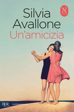 Un' amicizia - Avallone, Silvia
