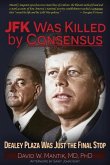 JFK Was Killed by Consensus