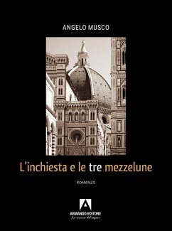 L' inchiesta e le tre mezzelune - Musco, Angelo