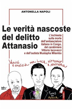 Le verità nascoste del delitto Attanasio. L'inchiesta sulla morte dell'ambasciatore italiano in Congo, del carabiniere Vittorio Iacovacci e dell'autista Mustapha Milambo - Napoli, Antonella