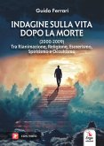 Indagine sulla vita dopo la morte (2000-2009) Indagine sulla vita dopo la morte (2000-2009)