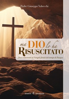 Cover Ma Dio lo ha risuscitato. Brevi commenti ai Vangeli feriali del tempo di Pasqua