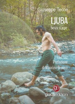 Ljuba. Senza scarpe - Tecce, Giuseppe