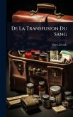 De La Transfusion Du Sang De La Transfusion Du Sang