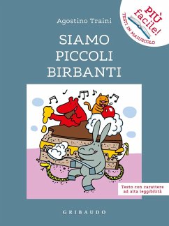 Siamo piccoli birbanti. Ediz. ad alta leggibilità - Traini, Agostino