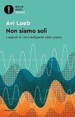 Non siamo soli. I segnali di vita intelligente dallo spazio Non siamo soli. I segnali di vita intelligente dallo spazio