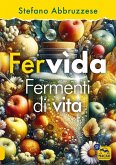 Fervìda. Fermenti di vita Fervìda. Fermenti di vita