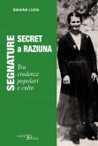 Segnature Secret - a Raziuna. Tra credenze popolari e culto Segnature Secret - a Raziuna. Tra credenze popolari e culto