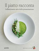 Il piatto racconta. L'affascinante arte della presentazione