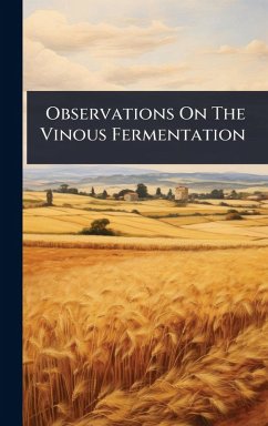 Observations On The Vinous Fermentation - Anonymous