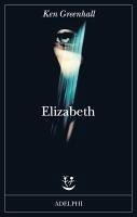 Cover Elizabeth. Romanzo dell'innaturale