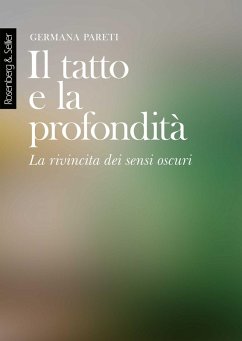 Il tatto e la profondità. La rivincita dei sensi oscuri - Pareti, Germana