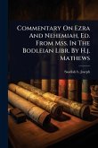 Commentary On Ezra And Nehemiah, Ed. From Mss. In The Bodleian Libr. By H.j. Mathews