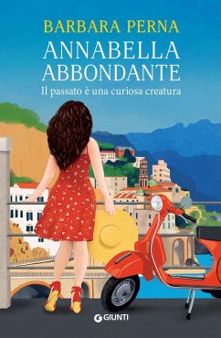 Cover Il passato è una curiosa creatura. Annabella Abbondante