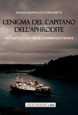 L' enigma del capitano dell'Aphrodite. Un nuovo caso per il commissario Biasini