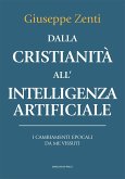 Dalla cristianità all'intelligenza artificiale. I cambiamenti epocali da me vissuti