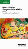 Il segreto della felicità. Ediz. latina e italiana Il segreto della felicità. Ediz. latina e italiana