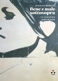 Bene e male sottosopra. La rivoluzione delle filosofe Bene e male sottosopra. La rivoluzione delle filosofe