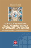 La relazione possibile tra il 'processus brevior' e l'incapacità matrimoniale. Primi apporti della dottrina e applicazioni in foro canonico