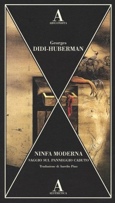 Ninfa moderna. Saggio sul panneggio caduto - Didi-Huberman, Georges