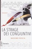 La strage dei congiuntivi La strage dei congiuntivi