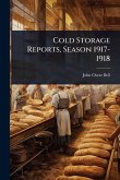 Cold Storage Reports, Season 1917-1918