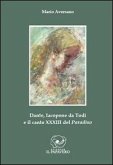 Dante, Iacopone da Todi e il canto XXXIII del Paradiso Dante, Iacopone da Todi e il canto XXXIII del Paradiso