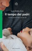 Il tempo dei padri. L'istinto maschile nella cura dei figli