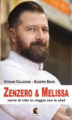 Cover Zenzero & melissa. Storie di cibo in viaggio con lo chef