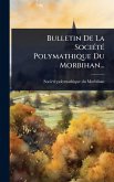 Bulletin De La SociÃ(c)tÃ(c) Polymathique Du Morbihan... Bulletin De La SociÃ(c)tÃ(c) Polymathique Du Morbihan...