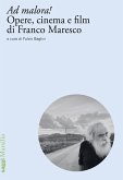 Ad malora! Opere, cinema e film di Franco Maresco Ad malora! Opere, cinema e film di Franco Maresco