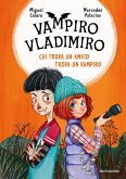 Chi trova un amico trova un vampiro. Vampiro Vladimiro Chi trova un amico trova un vampiro. Vampiro Vladimiro