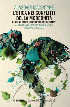 Cover L' etica nei conflitti della modernità: Desideri, ragionamento pratico e narrative