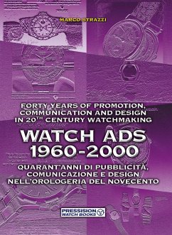 Cover Watch Ads 1960-2000. Quarant'anni di pubblicità, comunicazione e design nell'orologeria del Novecento-Forty years of promotion, communication and design in 20th Century watchmaking