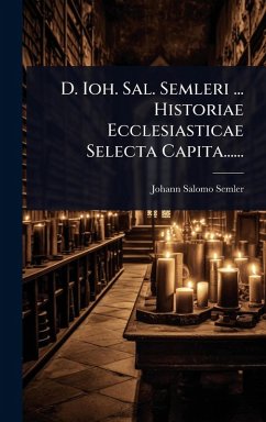 Cover D. Ioh. Sal. Semleri ... Historiae Ecclesiasticae Selecta Capita......